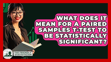 What Does It Mean For A Paired Samples T-Test To Be Statistically Significant?