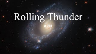 a-ha - Rolling Thunder (lyrics)