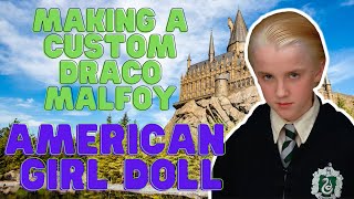 Making A Custom Draco Malfoy American Girl Doll!