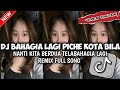 DJ BAHAGIA LAGI PICHE KOTA BILA NANTI KITA BERDUA TELAH BAHAGIA LAGI FULL SONG VIRAL 2026