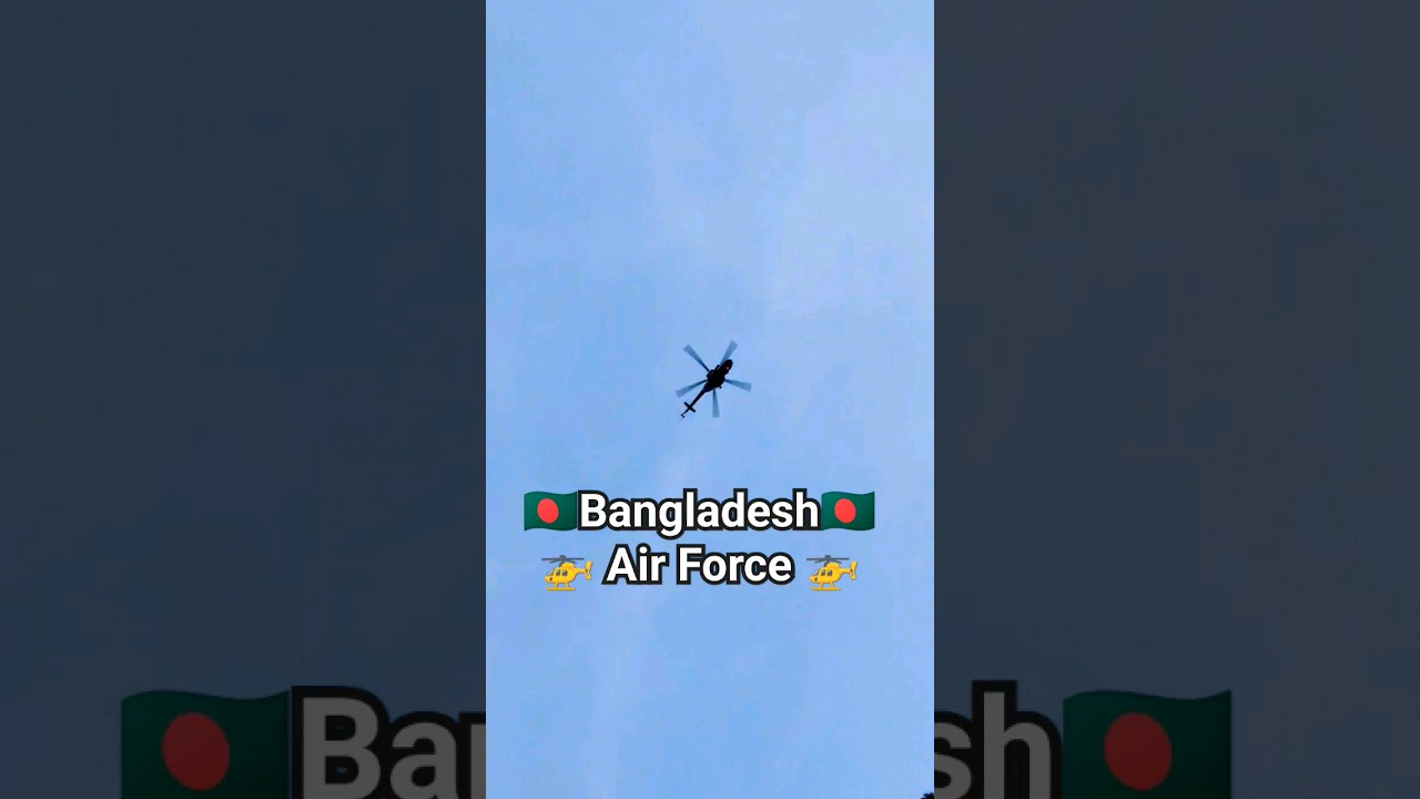 Attack Helicopter 🇧🇩 BAF 
