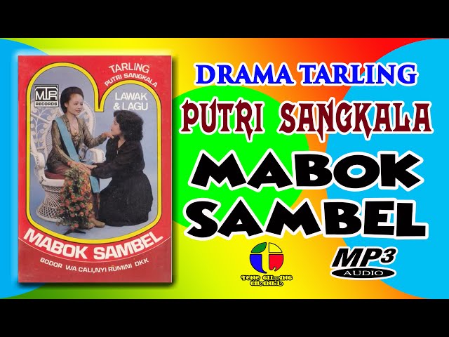 MABOK SAMBEL ~~ DRAMA TARLING PUTRI SANGKALA class=