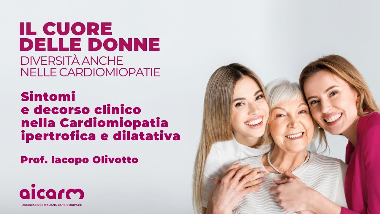 Il Cuore delle Donne - Sintomi e decorso clinico nella Cardiomiopatia ipertrofica e dilatativa