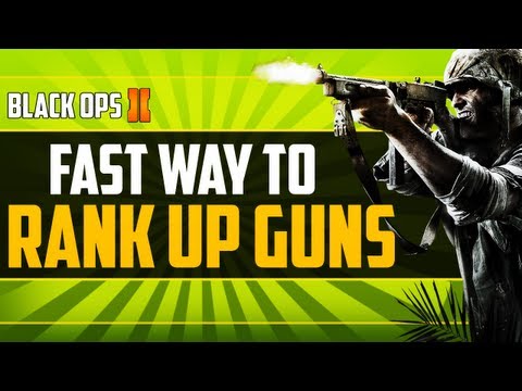 "Black Ops 2" - FAST WAY TO RANK/LEVEL UP GUNS" - Fast Weapon XP