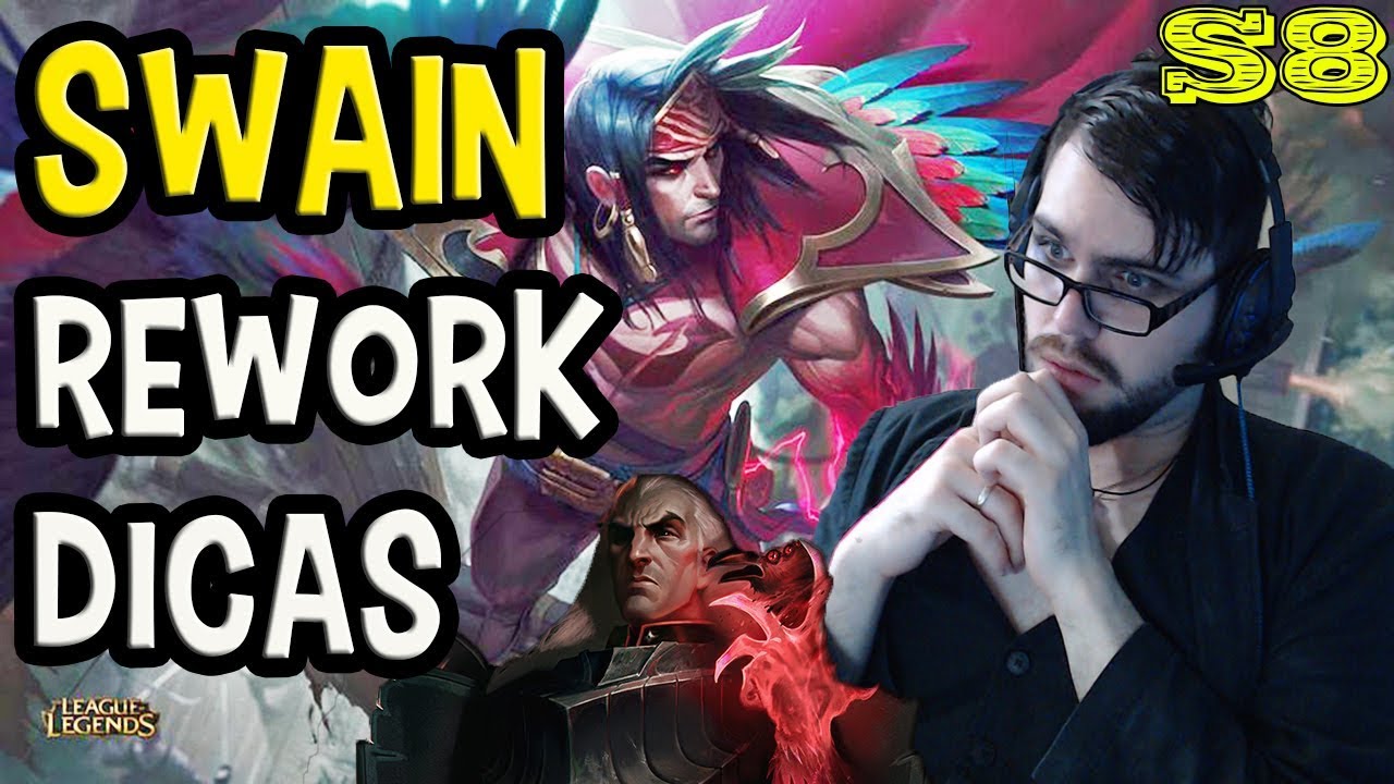 SWAIN REWORK COMO JOGAR (TUTORIAL + DICAS) League of Legends S8 PT-BR ...