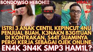 BONDOWOSO VIRAL!!! SUAMI PULANG NGOJOL TAPI LIAT ISTRINYA SEDANG 4NU DGN PNJUAL BUAH