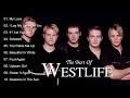 ウェストライフの最高の曲 🍑 Westlife Greatest Hits Full Album