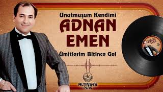 Adnan Emen - Ümitlerim Bitince Gel