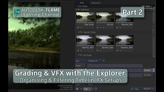 Grading & VFX with the Explorer - Part 2 - Flame 2021.1
