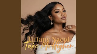 Take Me Higher - Tiffany Nacol