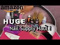 Beginner Amazon Nail Supply Haul 2021 | NAIL MUST HAVES!