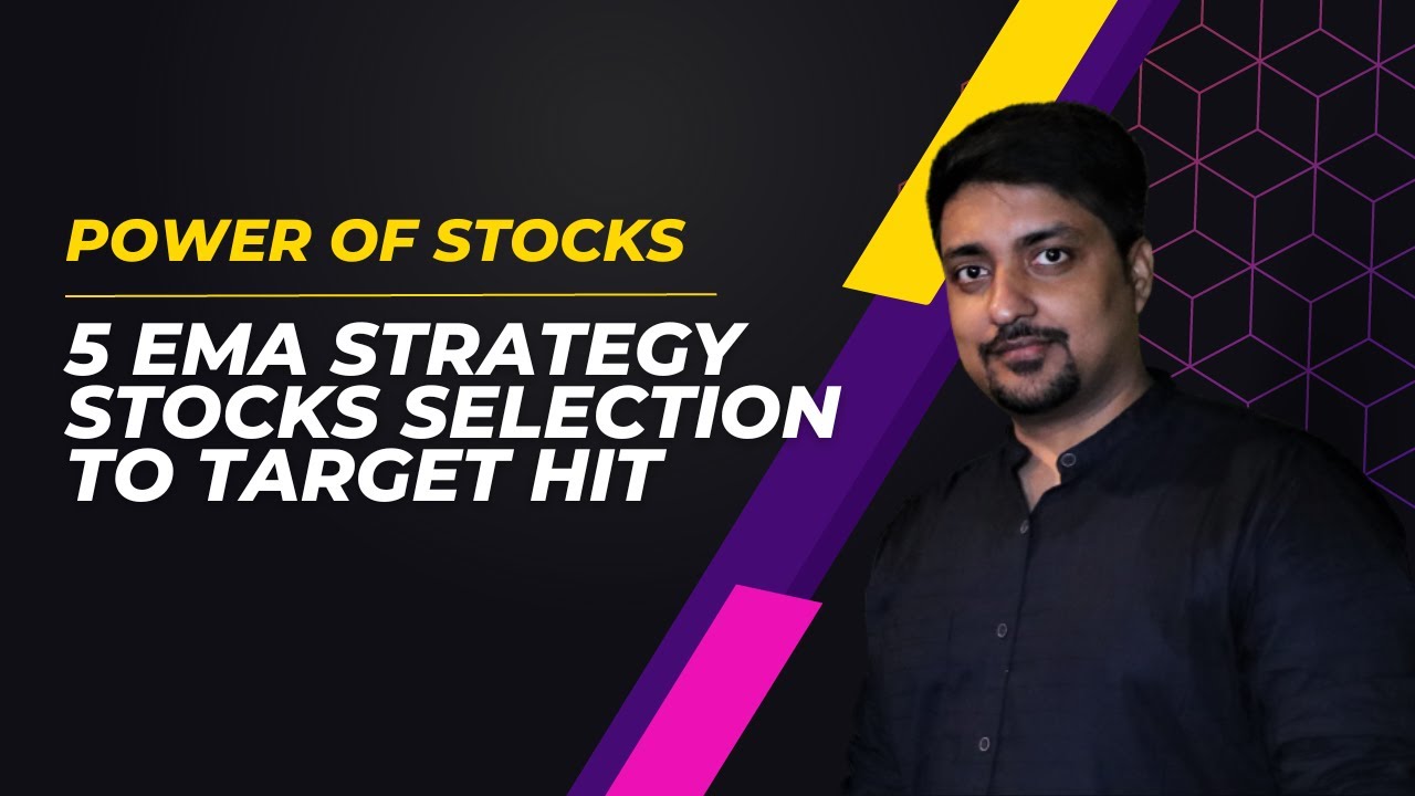 Power of Stocks 5 EMA Strategy Stocks Selection to Target Hit Gopal