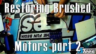 Restoring Brushed Motors v2 - part 2 (live)