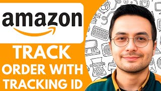 How To Track Amazon Order With Tracking ID - 2025 (Step by Step)