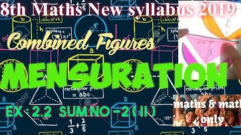 8th TN Maths/ Mensuration/Combined figures|EX-2.2|Sum :2 (II)/New Syllabus 2019