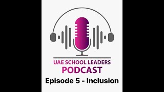 Details School Leaders Podcast Episode 5 - Inclusion (Every child matters) Guide