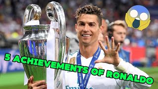 Top 5 achievements of ronaldo.