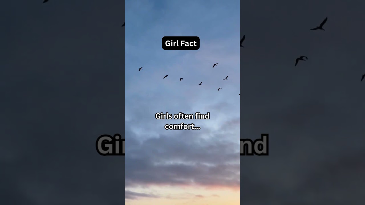Girls often find comfort…