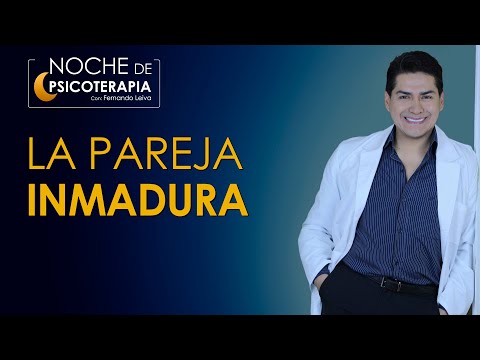 LA PAREJA INMADURA - Psicólogo Fernando Leiva (Programa Educativo De Contenido Psicológico)