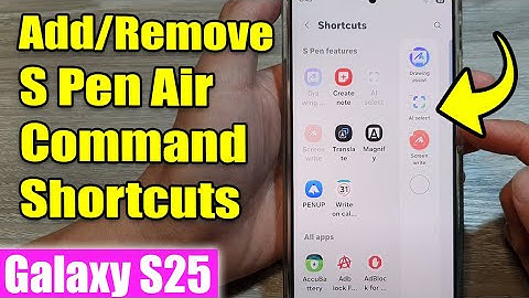 Galaxy S25/S25+/Ultra: How to Add/Remove S Pen Air Command Shortcuts