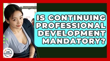 Is Continuing Professional Development Mandatory? - Job Success Network