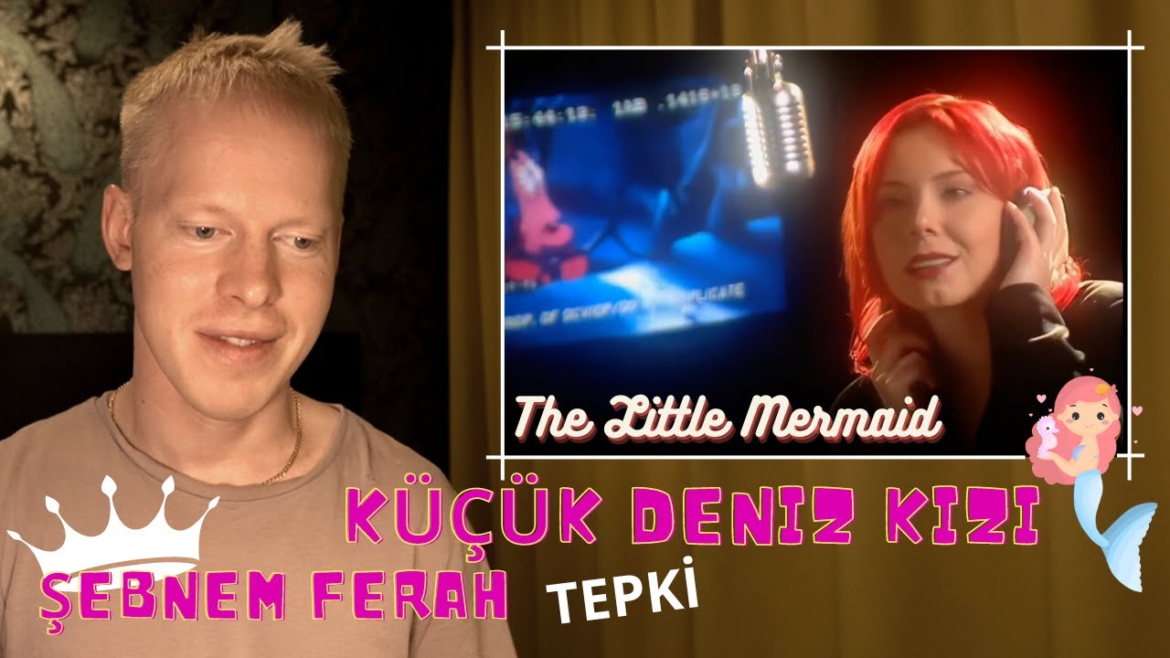 Reacting To Şebnem Ferah - Küçük Deniz Kızı || The Little Mermaid