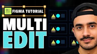 Multi-Edit in Figma | Edit Multiple Layers at Once