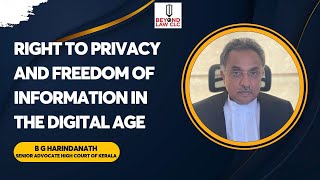 Right to Privacy and Freedom Of Information In the Digital Age