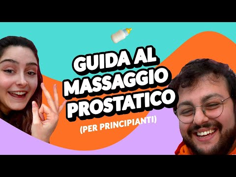 COME FARE UN MASSAGGIO PROSTATICO