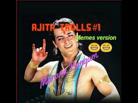 ajith-trolls-#1-|-memes-version|-marana-bangam-troll-by-thotta-kumaru