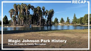 Magic Johnson Park in South LA: Renovation and History (2021)