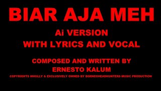 BIAR AJA MEH Ai version  #ernestokalum #biarajameh #jerrykamit #nadaisapanyapa