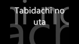 Tabidachi No Uta ~ 3   nen E gumi Original   Lyrics