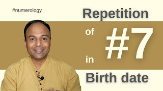 Repetition of Number 7 in Birth Date | NumeroVastu Hindi Video | Astro-Numerology | Nitin Gupta