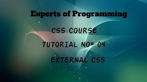 CSS Tutorial series in Urdu/Hindi (4th Tutorial) External CSS