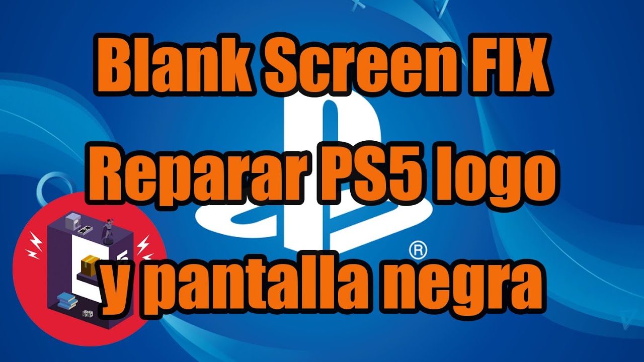 Reparar Playstation 5 Pantalla Negra con Logo Fix PS5 Blank Screen