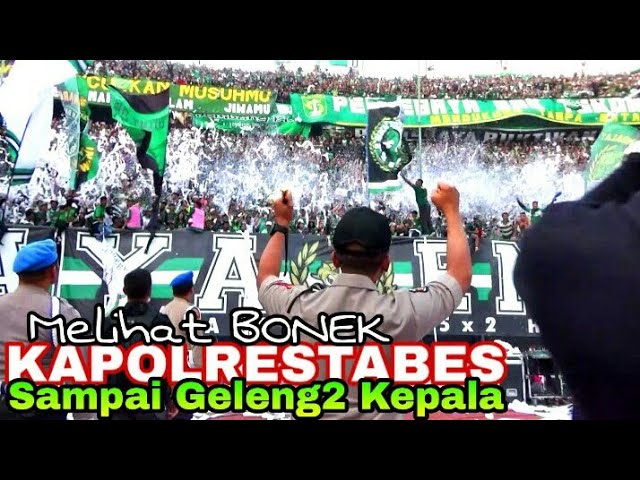 Kapolrestabes Sby kagum Melihat Aksi dan Chant Bonek di Tribun Green Nord | Persebaya vs Persija class=