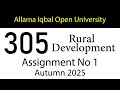 AIOU Code 305 Solved Assignment No 1 | Autumn 2025 | Rural Development | AIOU Corner