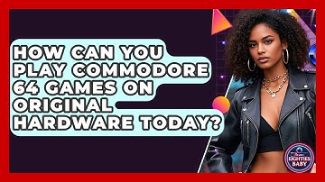 How Can You Play Commodore 64 Games On Original Hardware Today? - I