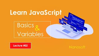Learn JavaScript | JS Basic and Basics of Variables Declare & Assign | Lecture #2 | Nanosoft screenshot 2