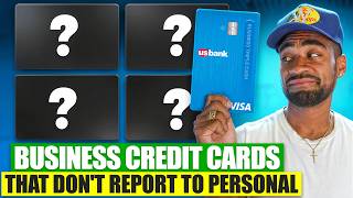 5 Business Credit Cards That Don’t Report to Personal Credit