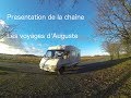 Prsentation de la chane les voyages dauguste dcembre 2018 une famille en campingcar