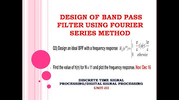 fir filter design using Fourier series method | BPF design using Fourier series method