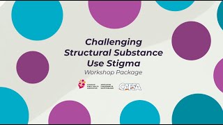 Introducing the Challenging Structural Substance Use Stigma Workshop Package