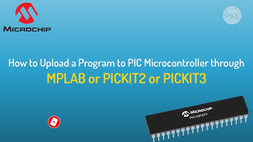 How to Upload Program (HEX) to PIC Microcontroller | MPLAB | PICKIT2 | PICKIT 3 (Two methods)