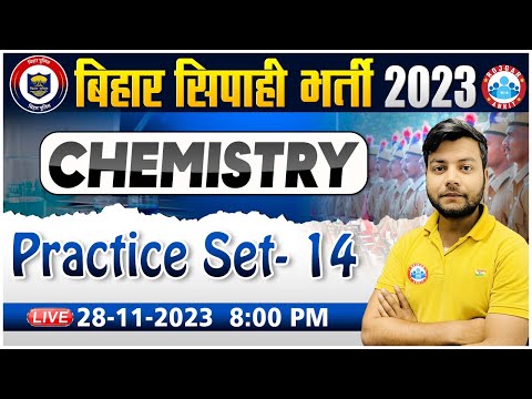 Bihar Police Bharti 2023 | Chemistry PYQ's, Chemistry Practice Set 14, Chemistry For Bihar Police