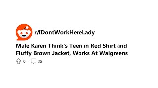 Unleashing Ear-Splitting Scream on Walgreens Male Karen! | r/IDontWorkHereLady Reddit Stories