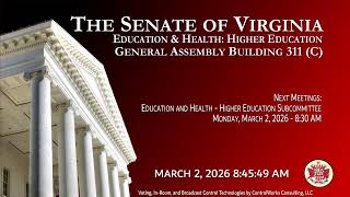 Senate of Virginia: Education & Health: Higher Education on 2026-03-02 [Finished]