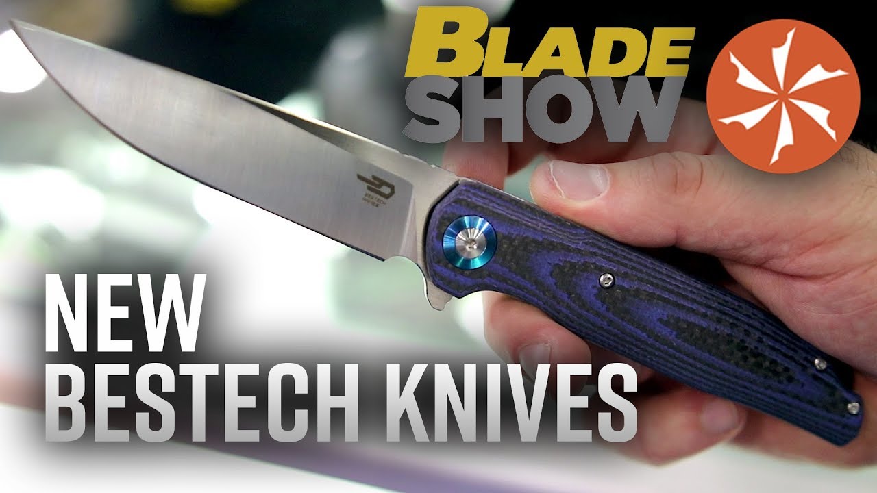 New Bestech Knives at BLADE Show 2019 YouTube