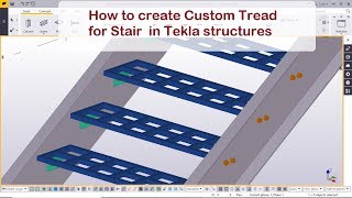 How to create Custom Tread for Stair  in Tekla structures
